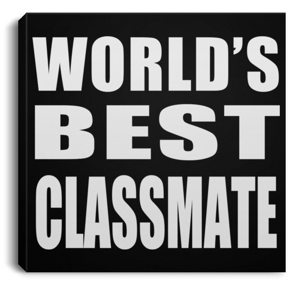 World's Best Classmate - Canvas Square