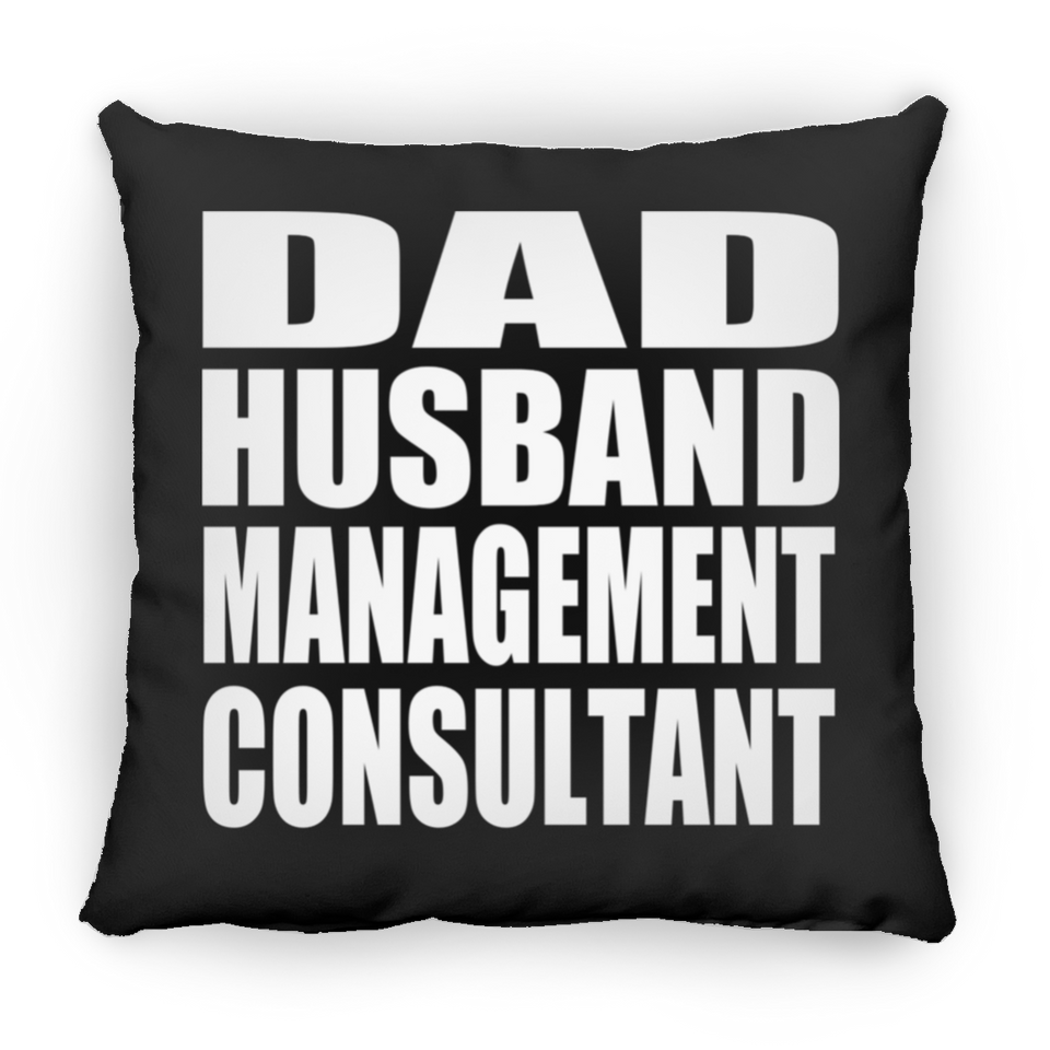 Dad Husband Management Consultant - Throw Pillow Black