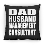 Dad Husband Management Consultant - Throw Pillow Black