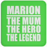 Marion The Mum The Hero The Legend - Drink Coaster