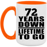 72nd Anniversary 72 Years Down Lifetime To Go - 15oz Accent Mug Orange
