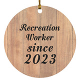 Recreation Worker Since 2023 - Circle Ornament C