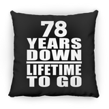 78th Anniversary 78 Years Down Lifetime To Go - Throw Pillow Black