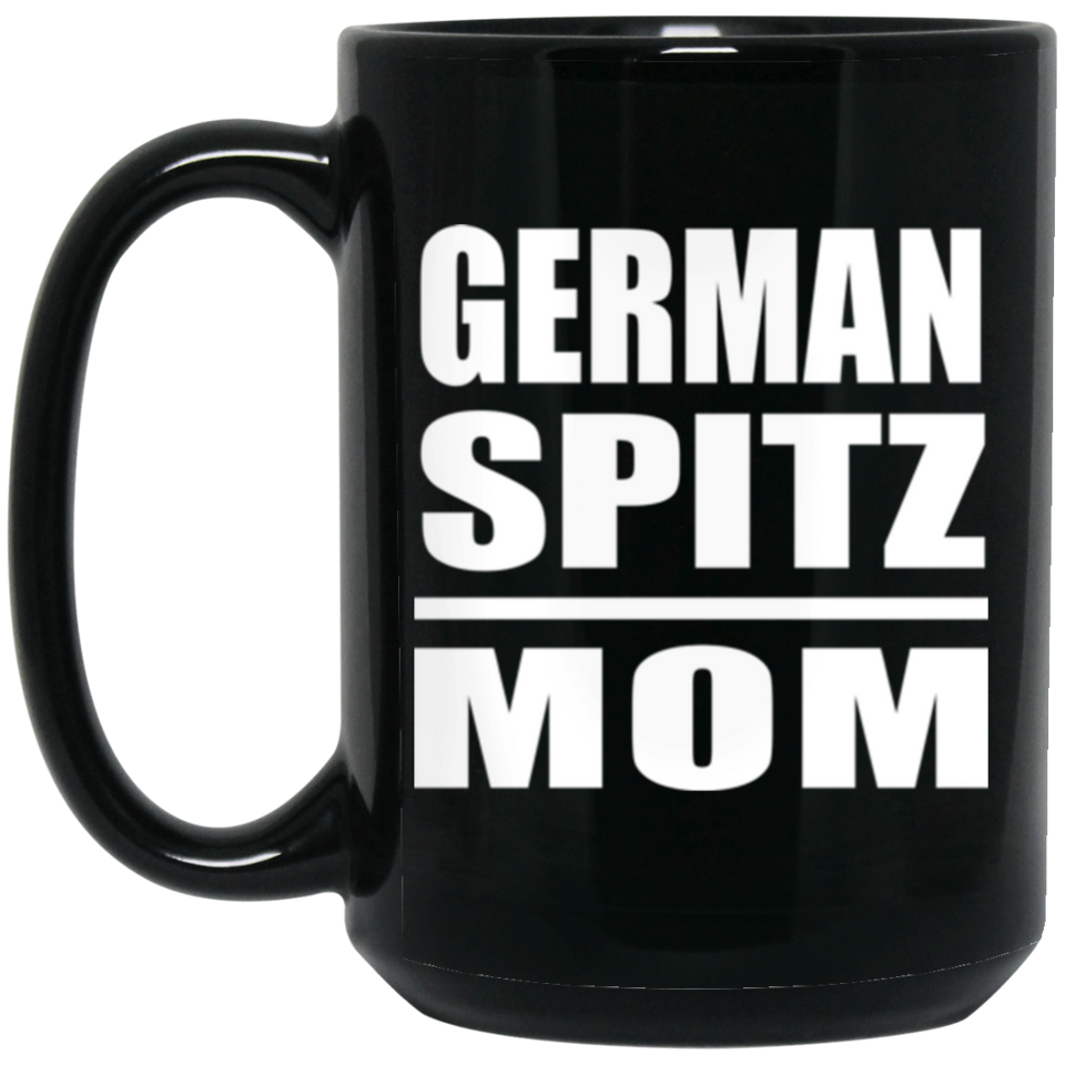 German Spitz Mom - 15oz Coffee Mug Black
