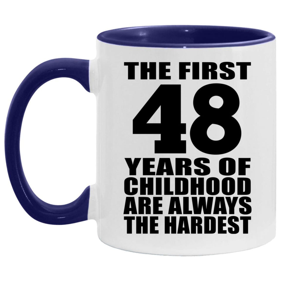 48th Birthday First 48 Years of Childhood Are The Hardest - 11oz Accent Mug Purple