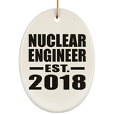 Nuclear Engineer Established EST. 2018 - Oval Ornament