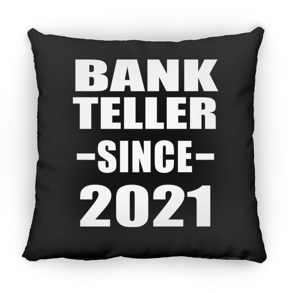 Bank Teller Since 2021 - Throw Pillow Black