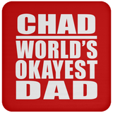 Chad World's Okayest Dad - Drink Coaster