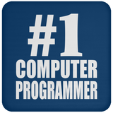 Number One #1 Computer Programmer - Drink Coaster