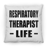 Respiratory Therapist Life - Throw Pillow