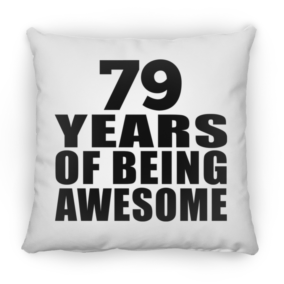 79th Birthday 79 Years Of Being Awesome - Throw Pillow