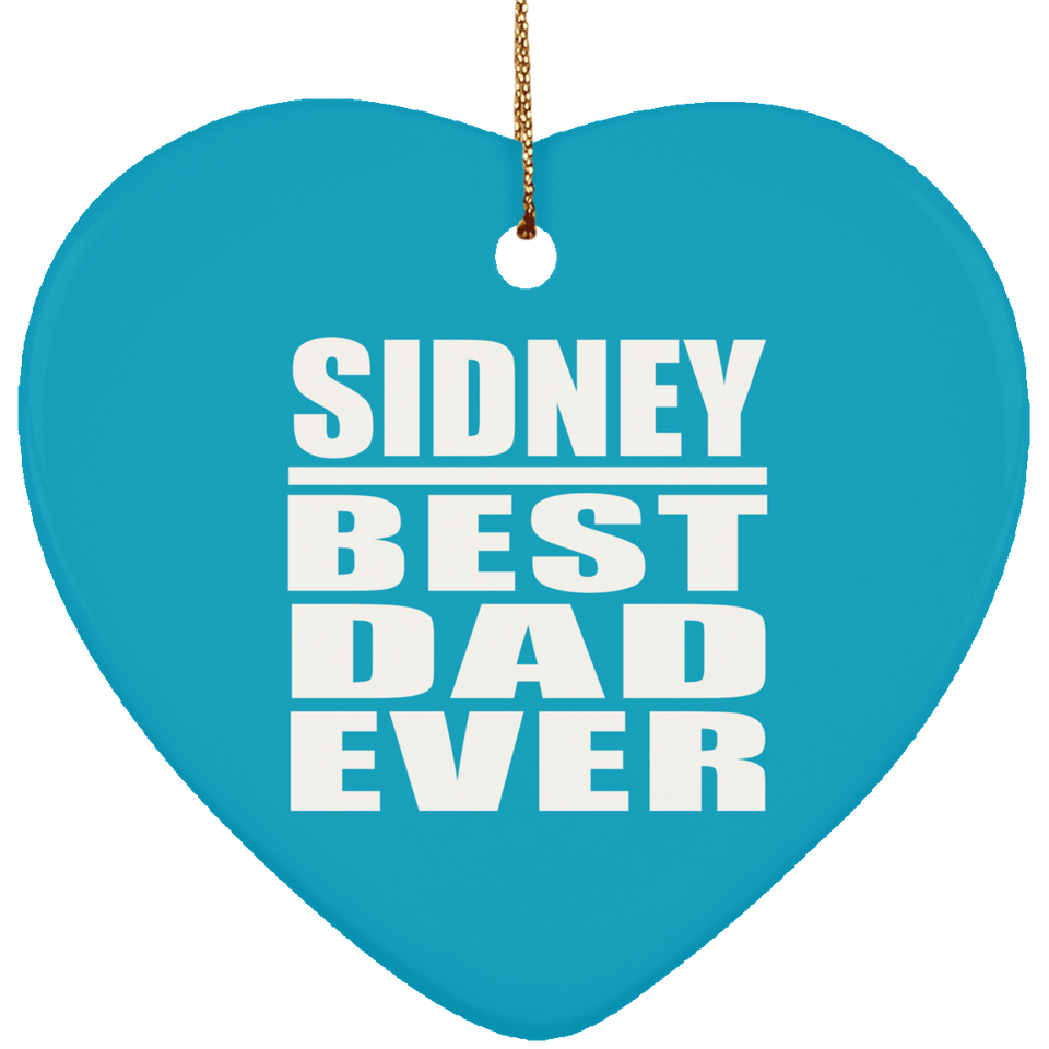 Sidney Best Dad Ever - Heart Ornament