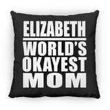 Elizabeth World's Okayest Mom - Throw Pillow Black