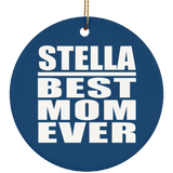 Stella Best Mom Ever - Circle Ornament