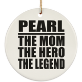Pearl The Mom The Hero The Legend - Circle Ornament