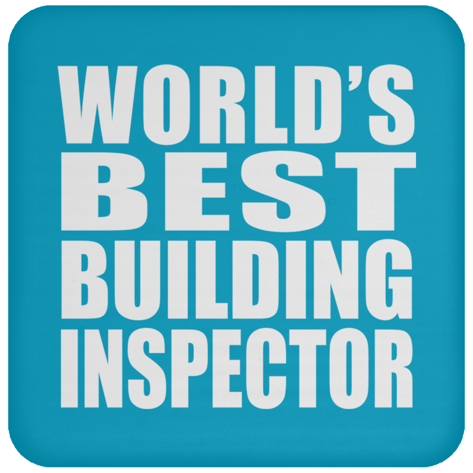 World's Best Building Inspector - Drink Coaster