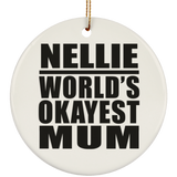 Nellie World's Okayest Mum - Circle Ornament
