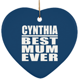 Cynthia Best Mum Ever - Heart Ornament