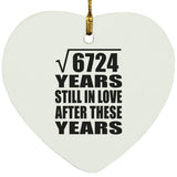 82nd Anniversary Square Root of 6724 Years Still In Love - Heart Ornament