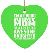 Proud Army Mom Of Awesome Daughter - Heart Ornament