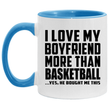 I Love My Boyfriend More Than Basketball - 11oz Accent Mug Blue