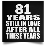 81st Anniversary 81 Years Still In Love After These Years - Poster Square