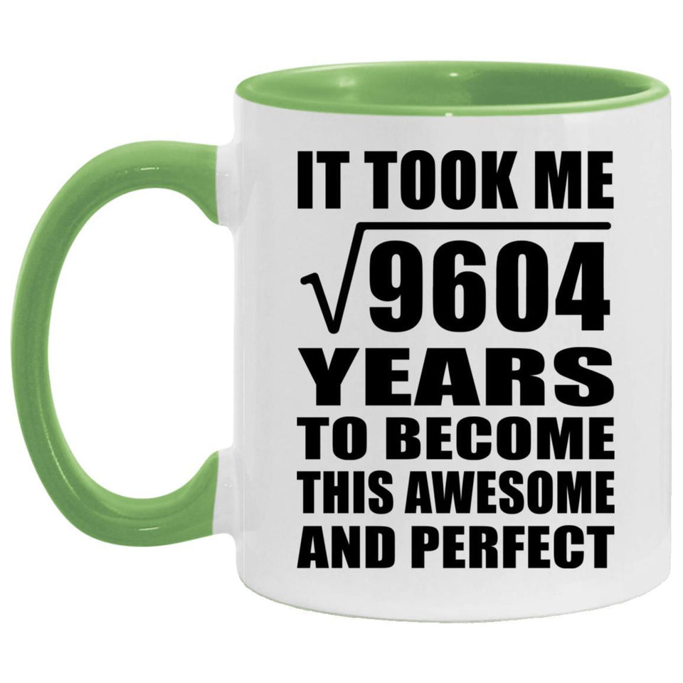 98th Birthday Took Square Root of 9604 Years To Awesome - 11oz Accent Mug Green