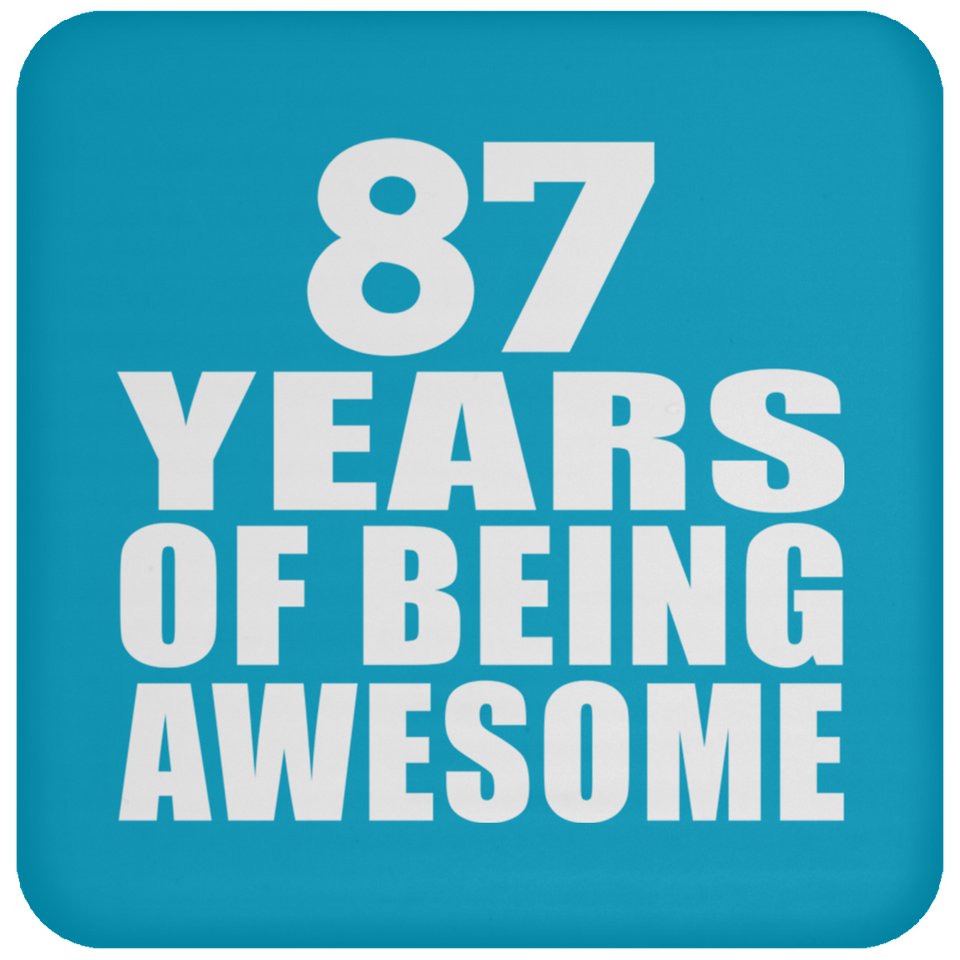 87th Birthday 87 Years Of Being Awesome - Drink Coaster