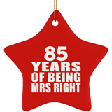 85th Anniversary 85 Years Of Being Mrs Right - Star Ornament