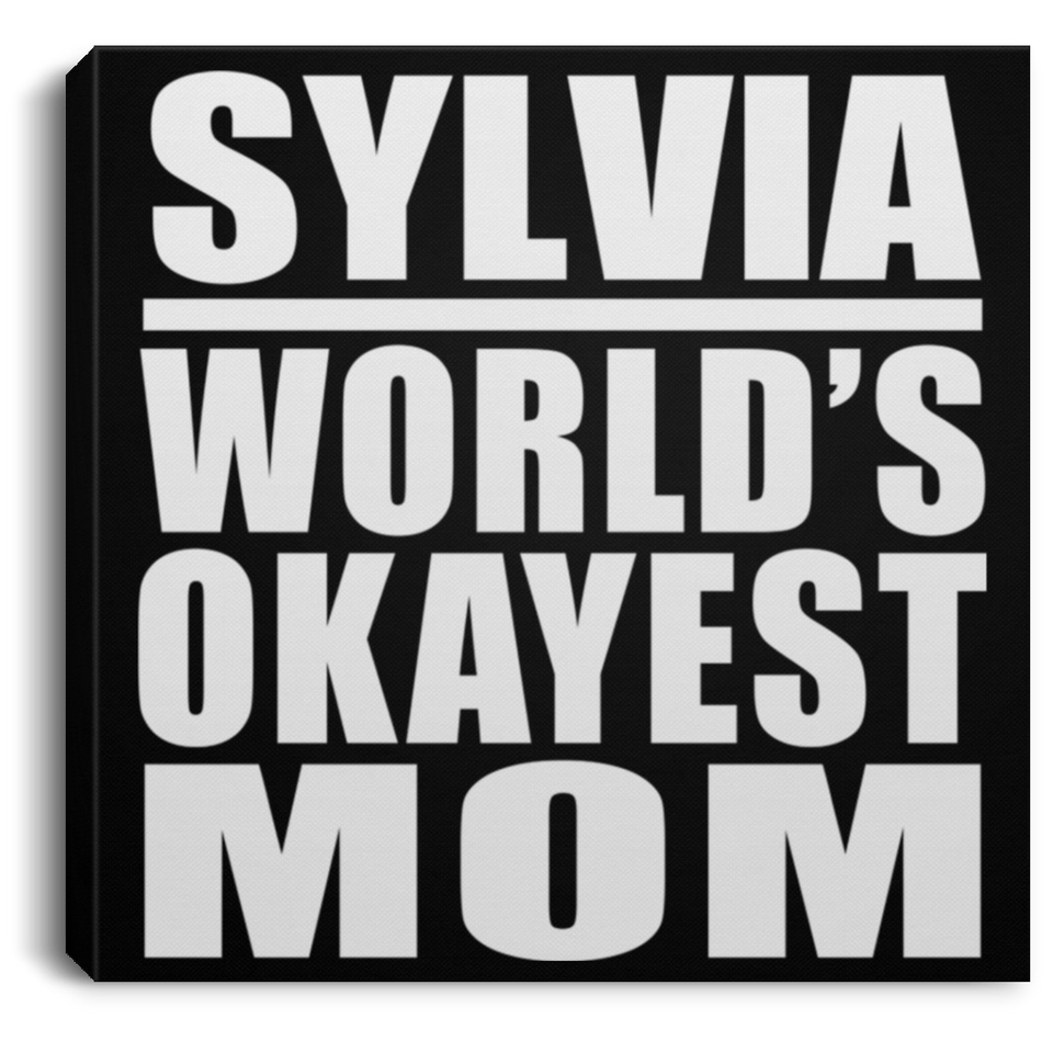 Sylvia World's Okayest Mom - Canvas Square