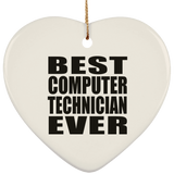 Best Computer Technician Ever - Heart Ornament