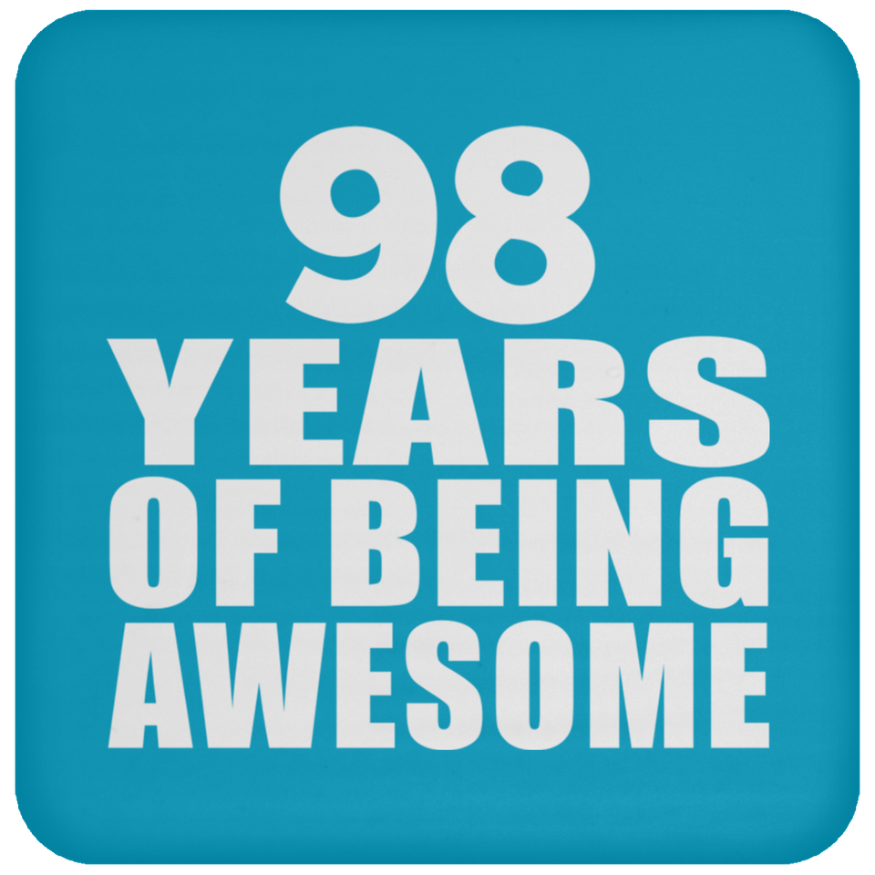 98th Birthday 98 Years Of Being Awesome - Drink Coaster