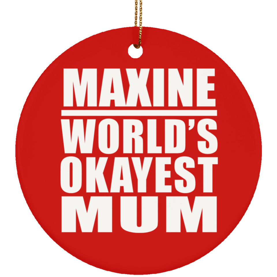 Maxine World's Okayest Mum - Circle Ornament