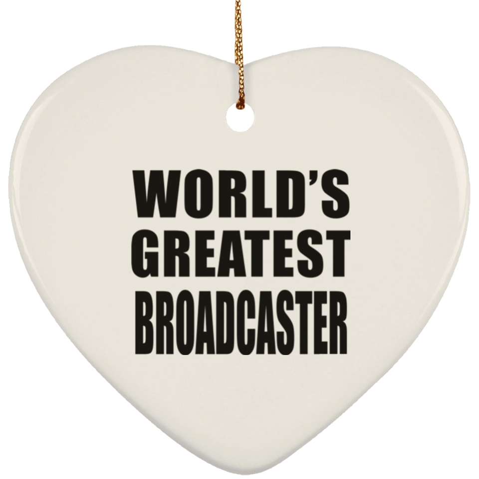 World's Greatest Broadcaster - Heart Ornament