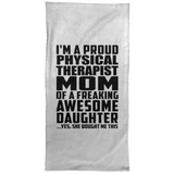 Proud Physical Therapist Mom Of Awesome Daughter - Hand Towel