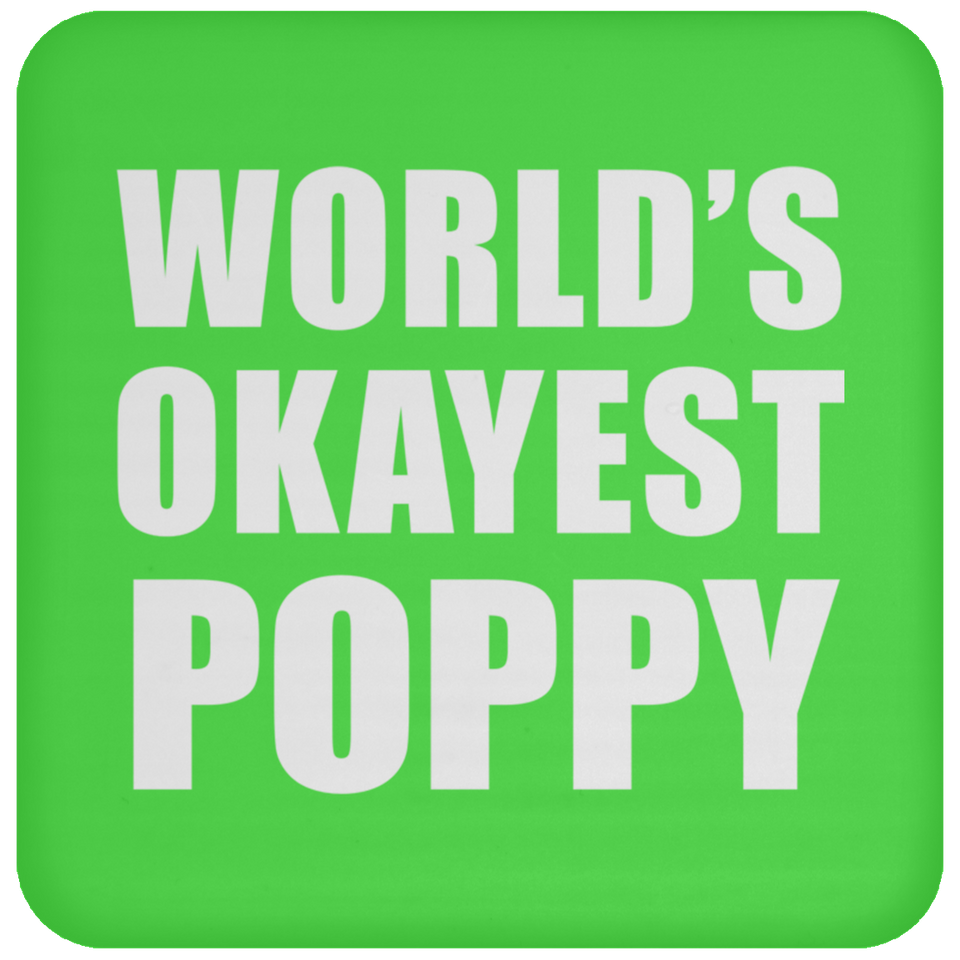 World's Okayest Poppy - Drink Coaster