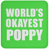 World's Okayest Poppy - Drink Coaster