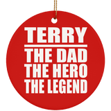 Terry The Dad The Hero The Legend - Circle Ornament