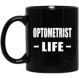 Optometrist Life - 11oz Coffee Mug Black