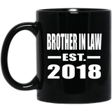 Brother In Law Established EST. 2018 - 11 Oz Coffee Mug Black