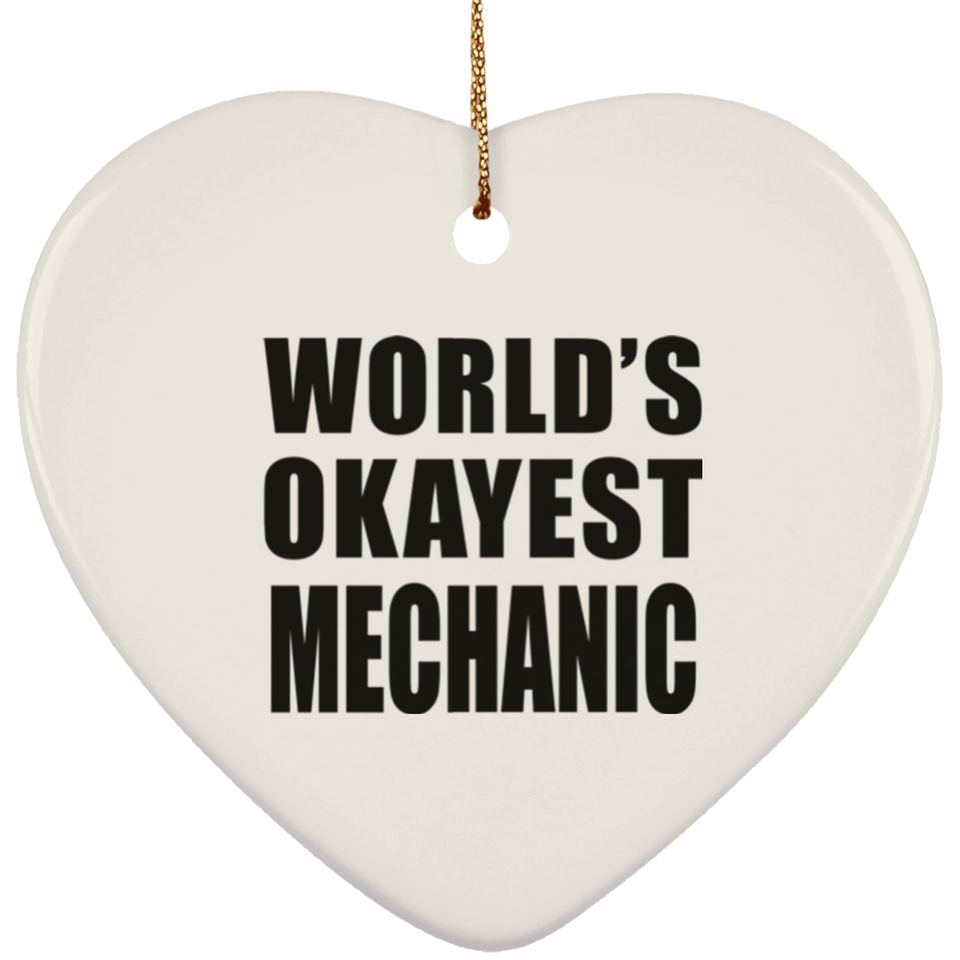 World's Okayest Mechanic - Heart Ornament