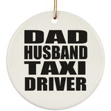 Dad Husband Taxi Driver - Circle Ornament