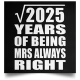 45th Anniversary Square Root of 2025 Years Mrs Always Right - Poster Square