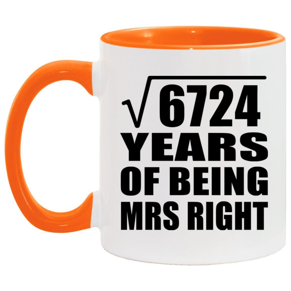 82nd Anniversary Square Root of 6724 Years of Being Mrs Right - 11oz Accent Mug Orange