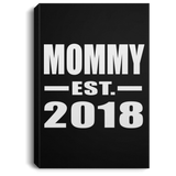 Mommy Established EST. 2018 - Canvas Portrait