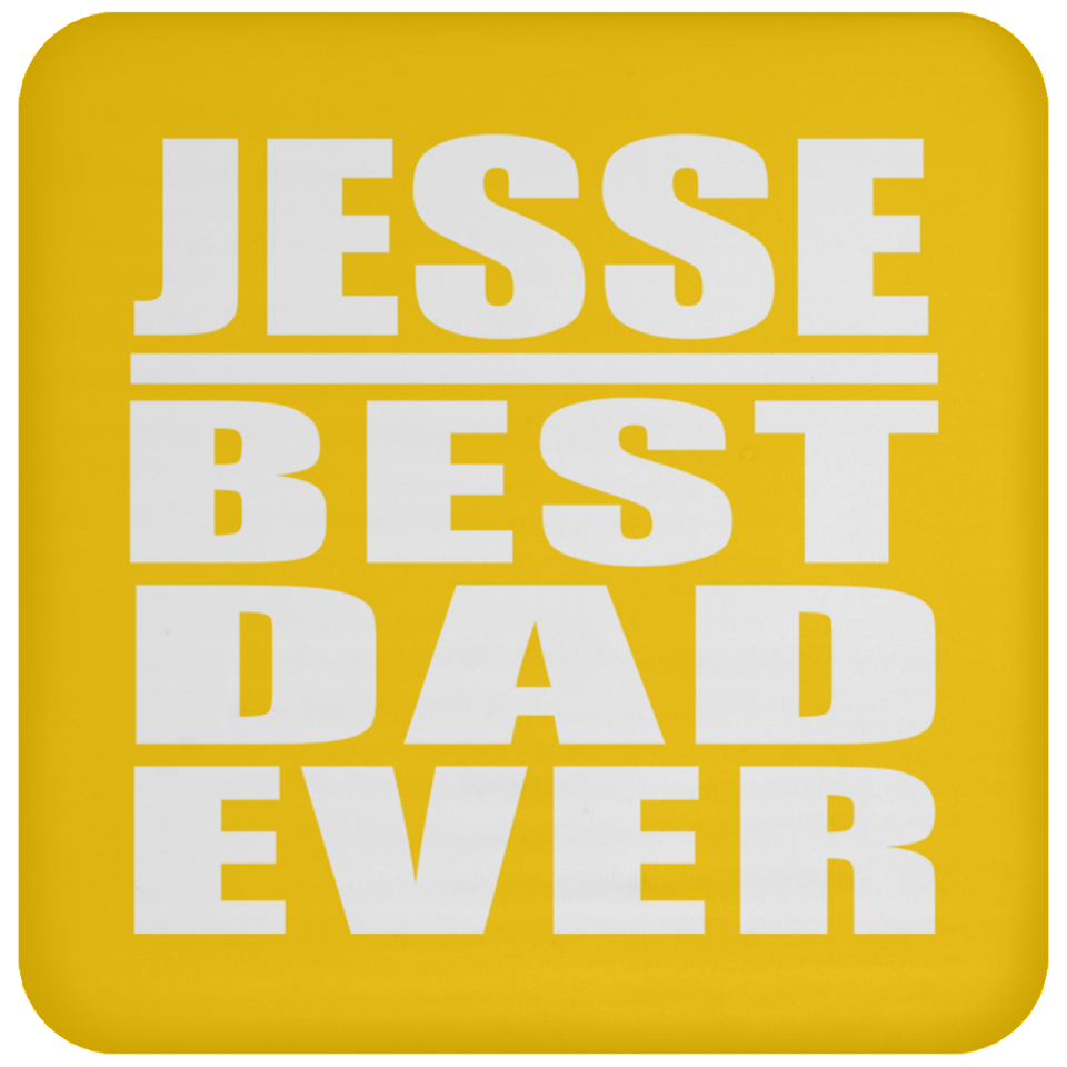 Jesse Best Dad Ever - Drink Coaster