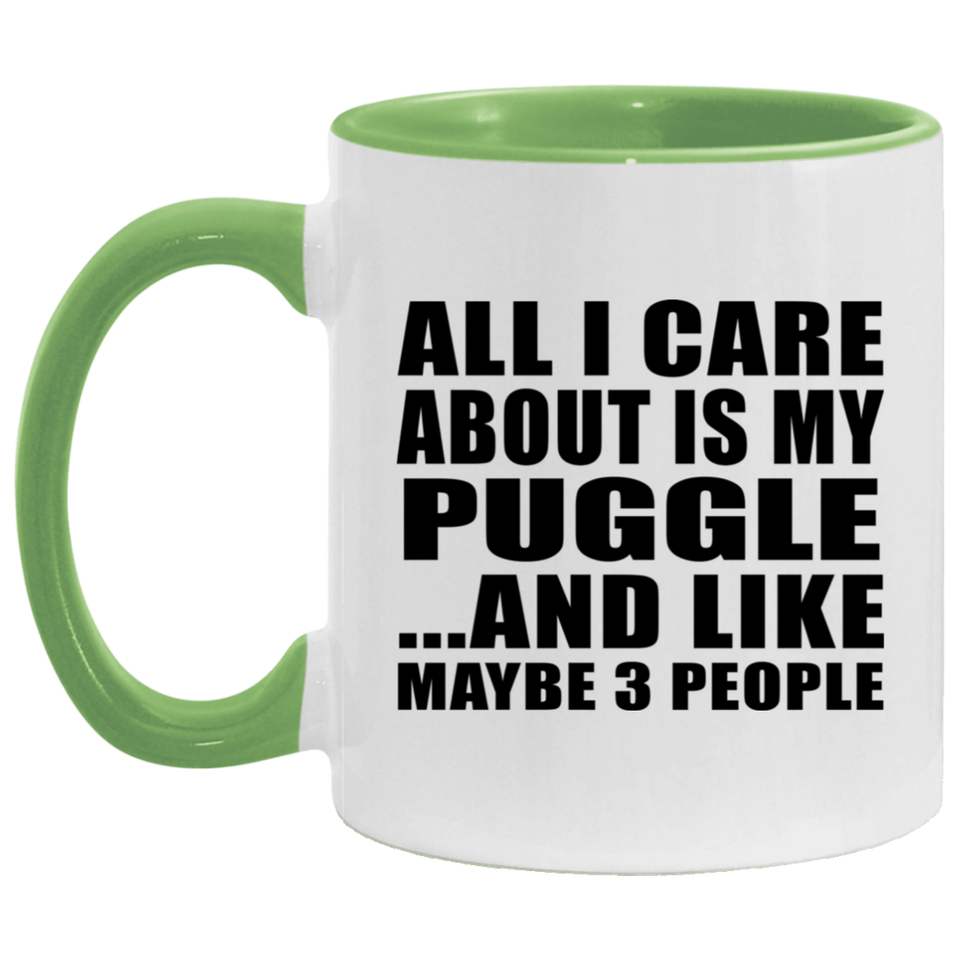 All I Care About Is My Puggle - 11oz Accent Mug Green