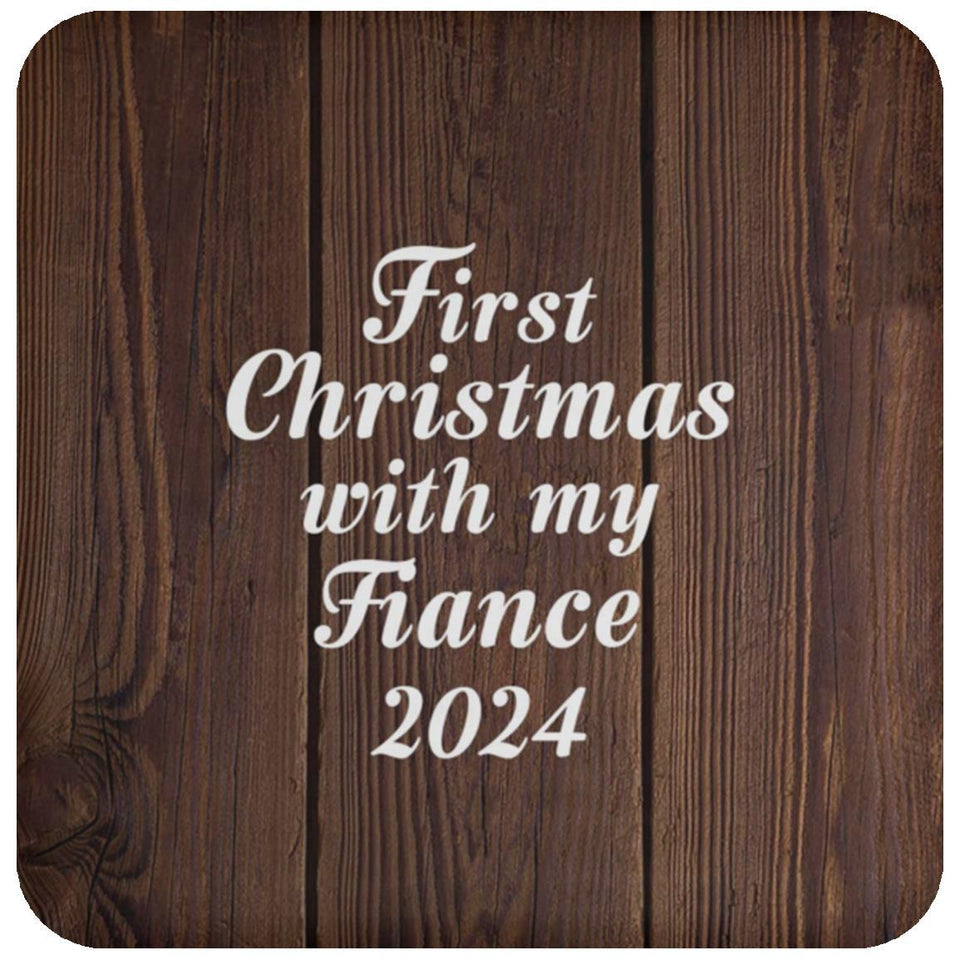 First Christmas With My Fiance 2024 - Drink Coaster D