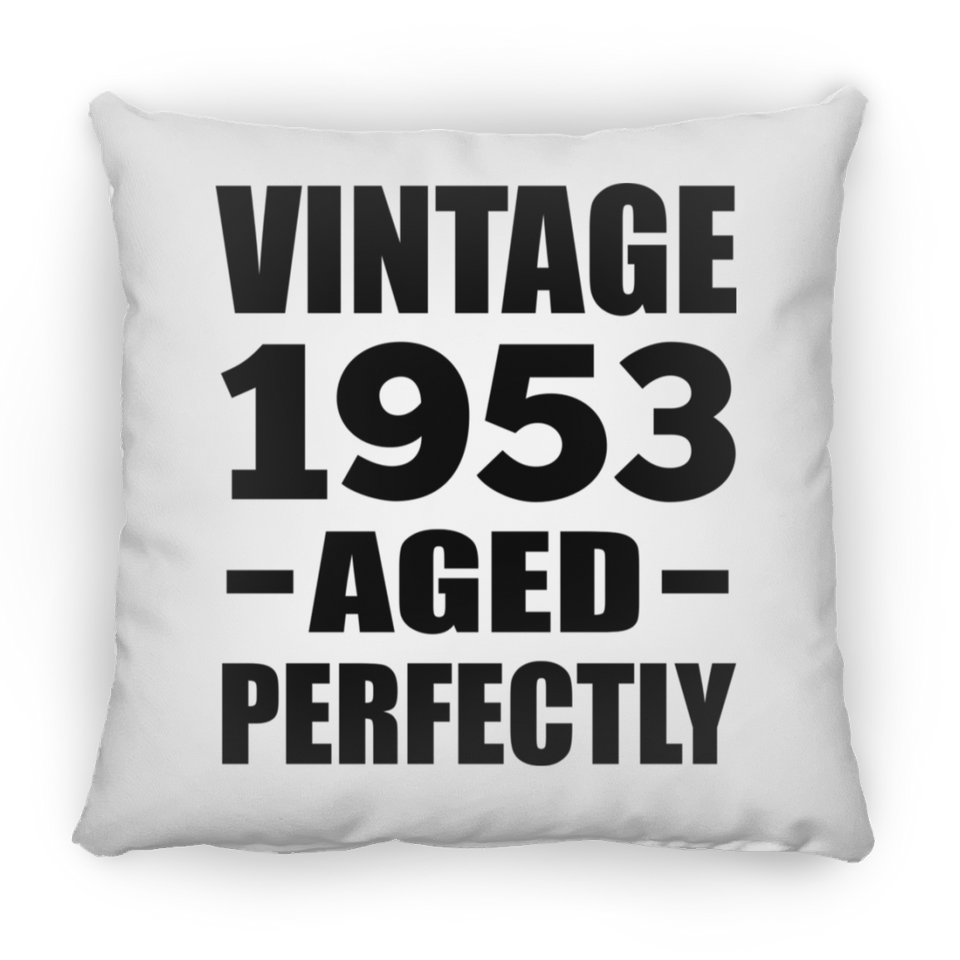 71st Birthday Vintage 1953 Aged Perfectly - Throw Pillow