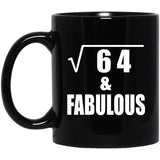8th Birthday Square Root of 64 & Fabulous - 11oz Coffee Mug Black